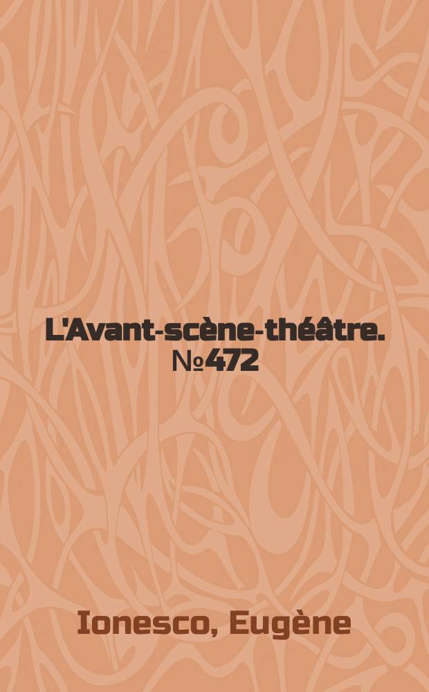 L'Avant-scène-théâtre. №472 : Jeux de massacre ; La lacune ; Une jeune fille a marier