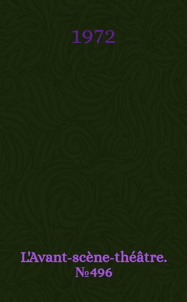 L'Avant-sc&egrave;ne-th&eacute;&acirc;tre. №496 : Les derniers jours de solitude de Robinson Cruso&euml;