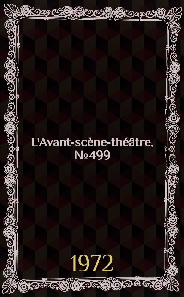 L'Avant-scène-théâtre. №499 : Tu étais si gentil quand tu étais petit!. Volodia