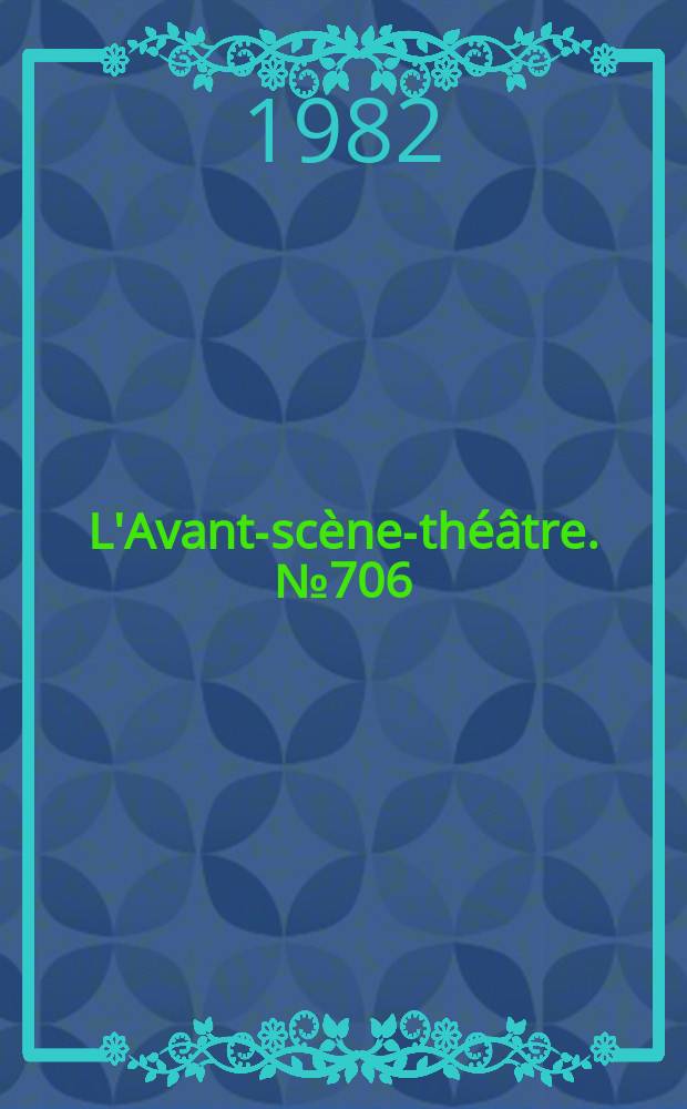 L'Avant-scène-théâtre. №706 : Mademoiselle Julie. L'Échange. Le Journal d'une femme de chambre