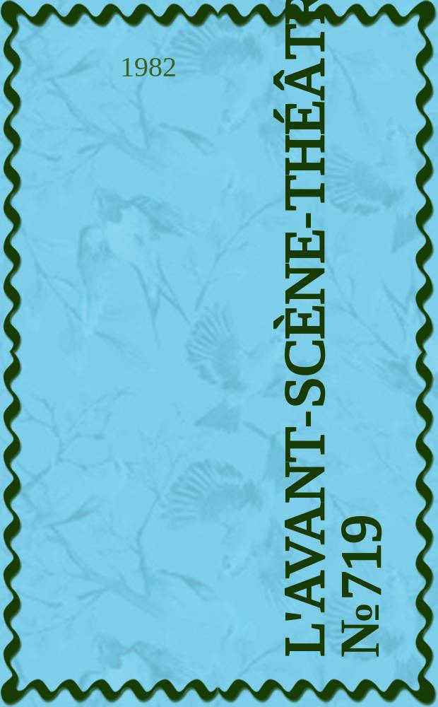 L'Avant-scène-théâtre. №719 : Les soupirants. Messe pour un sacre...