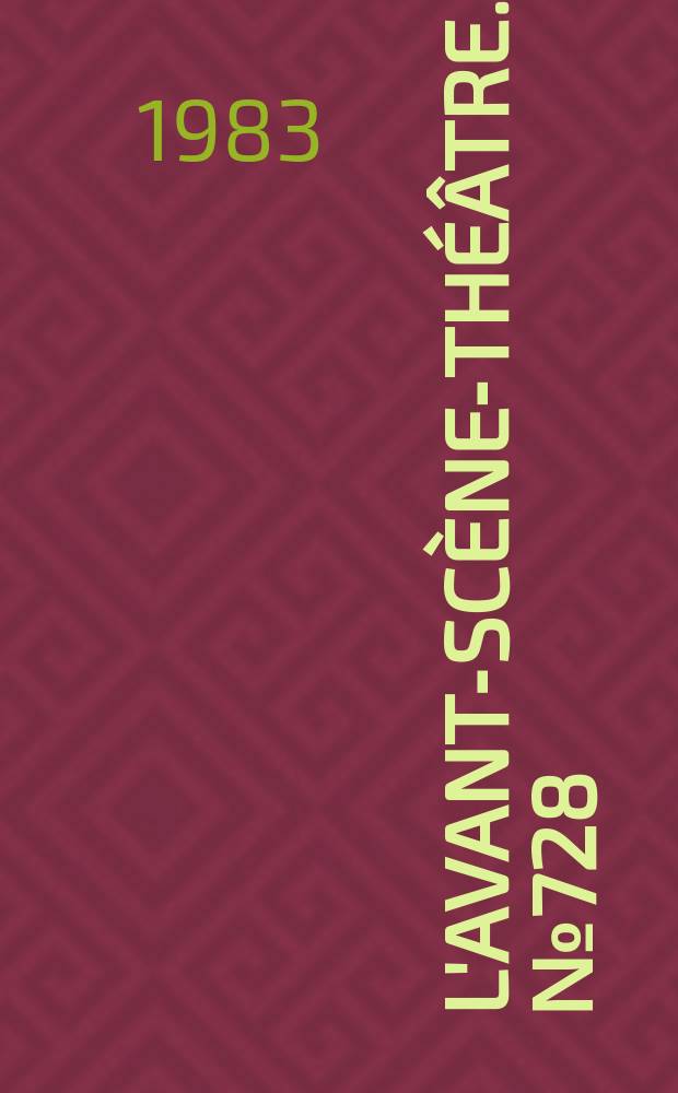 L'Avant-sc&egrave;ne-th&eacute;&acirc;tre. №728 : L'ambassade ; Les &eacute;migr&eacute;s