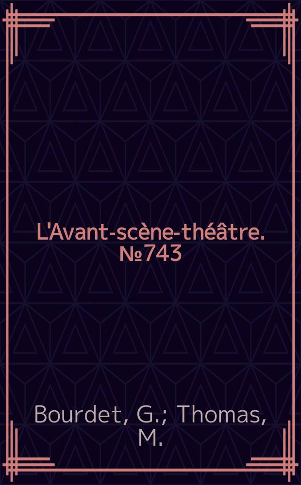 L'Avant-sc&egrave;ne-th&eacute;&acirc;tre. №743 : Le Saperleau. Loin du grenier