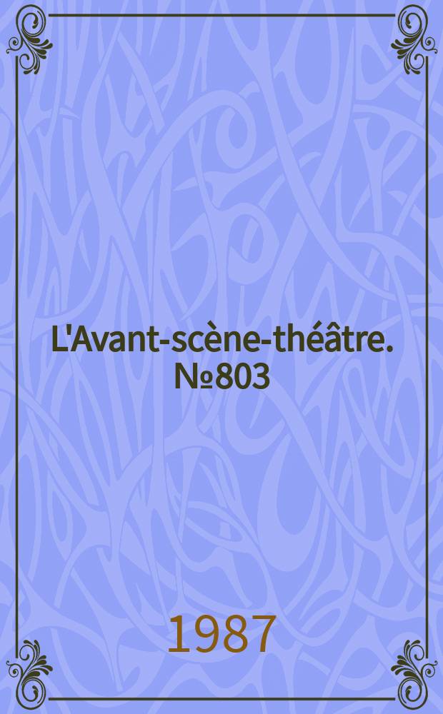 L'Avant-scène-théâtre. №803 : La grande roue