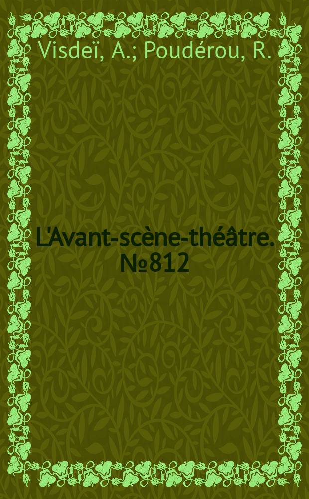 L'Avant-scène-théâtre. №812 : Doña Juana. Pendant que vous dormiez