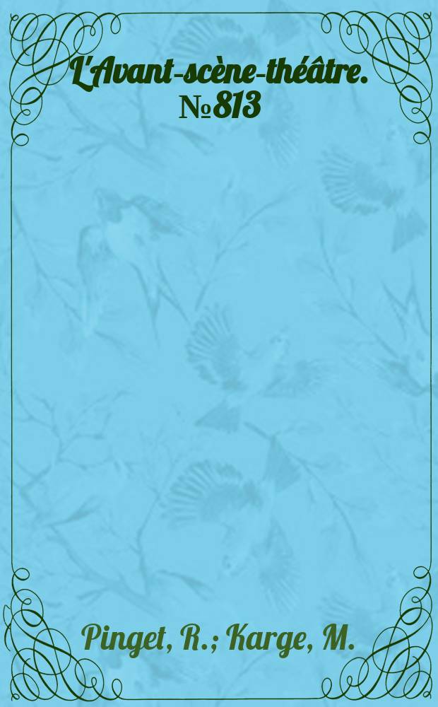 L'Avant-scène-théâtre. №813/814 : Autour de Mortin. La conquête du pôle Sud