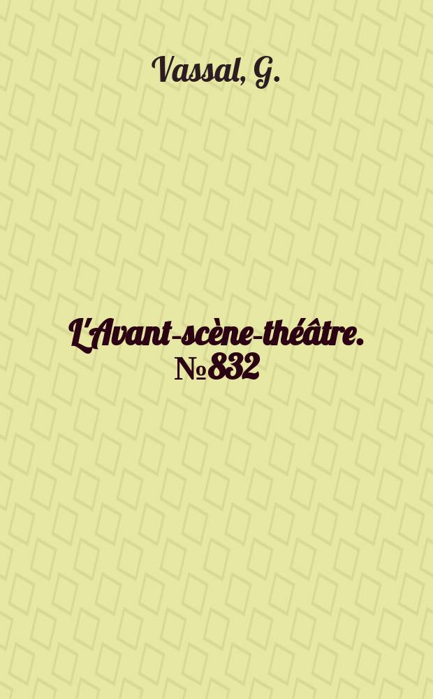 L'Avant-scène-théâtre. №832 : Le Roman Comique