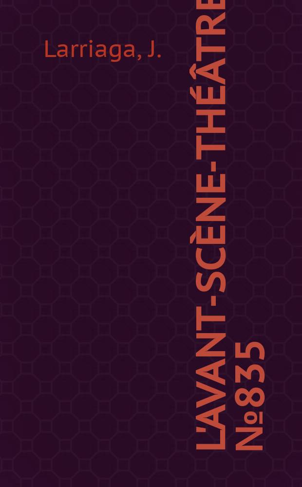 L'Avant-scène-théâtre. №835 : L'Extra ; Rue de la paix, encore sous le choc