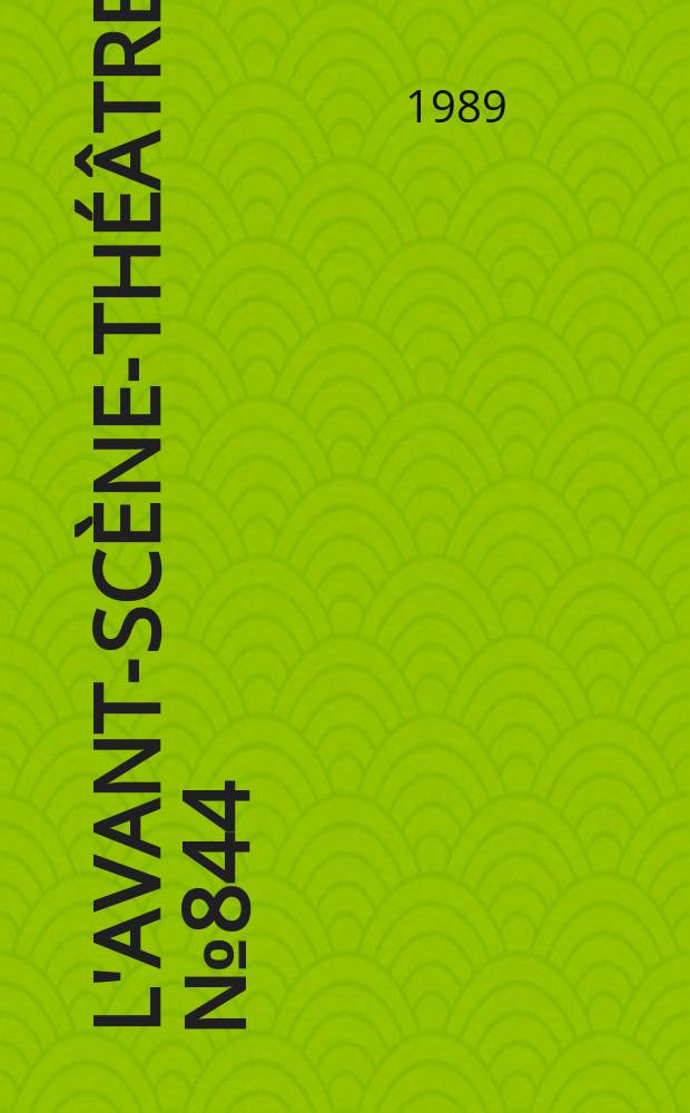 L'Avant-scène-théâtre. №844 : Théâtre à domicile