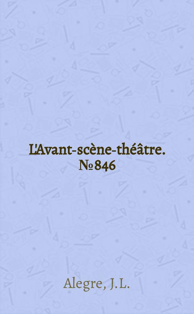 L'Avant-scène-théâtre. №846 : Putain.... L'appel de Lauren...