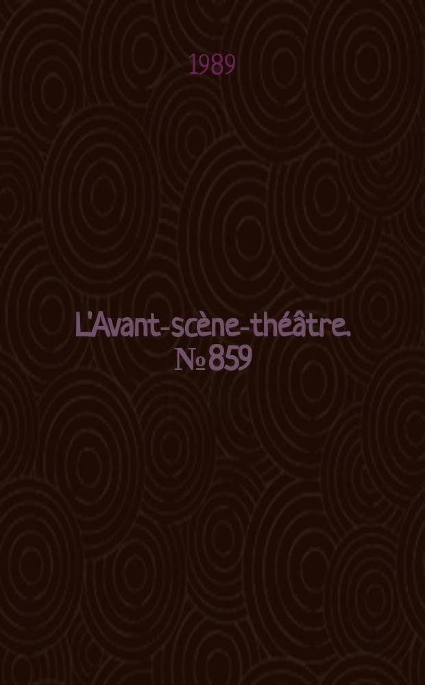 L'Avant-scène-théâtre. №859 : Le Baladin du monde occidental