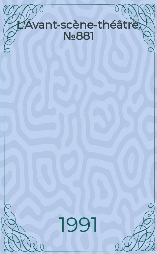 L'Avant-sc&egrave;ne-th&eacute;&acirc;tre. №881 : L'Archipel sans nom