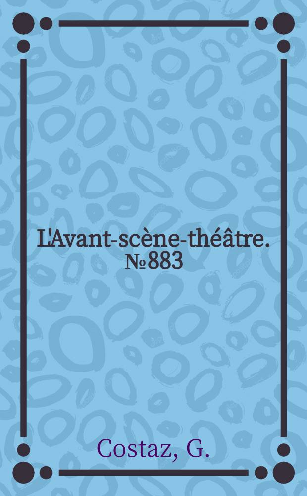 L'Avant-scène-théâtre. №883 : Le crayon ; Propos de table