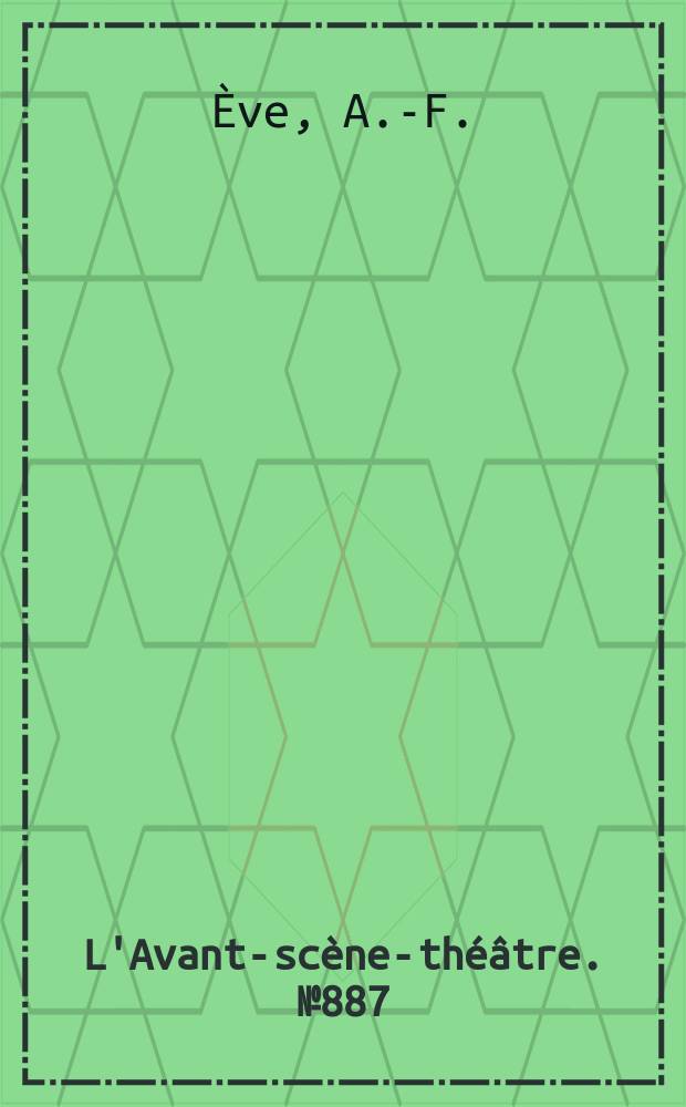 L'Avant-sc&egrave;ne-th&eacute;&acirc;tre. №887 : Madame Angot