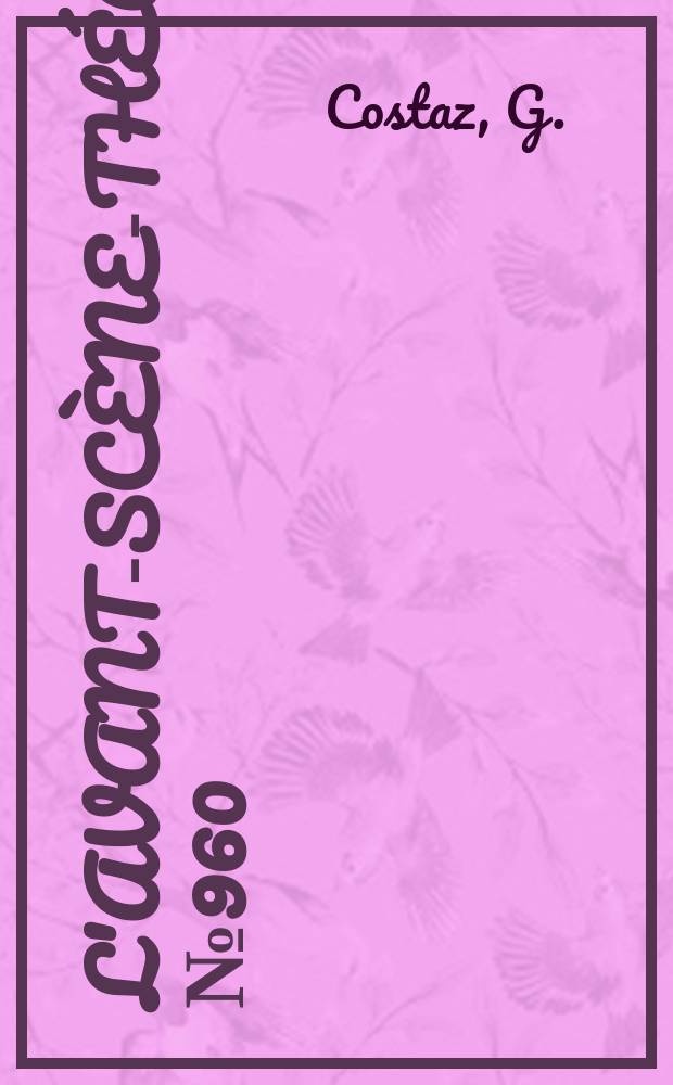 L'Avant-scène-théâtre. №960 : Retour à Pétersbourge