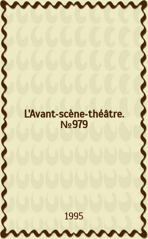 L'Avant-scène-théâtre. №979 : Le Martin-Pêcheur