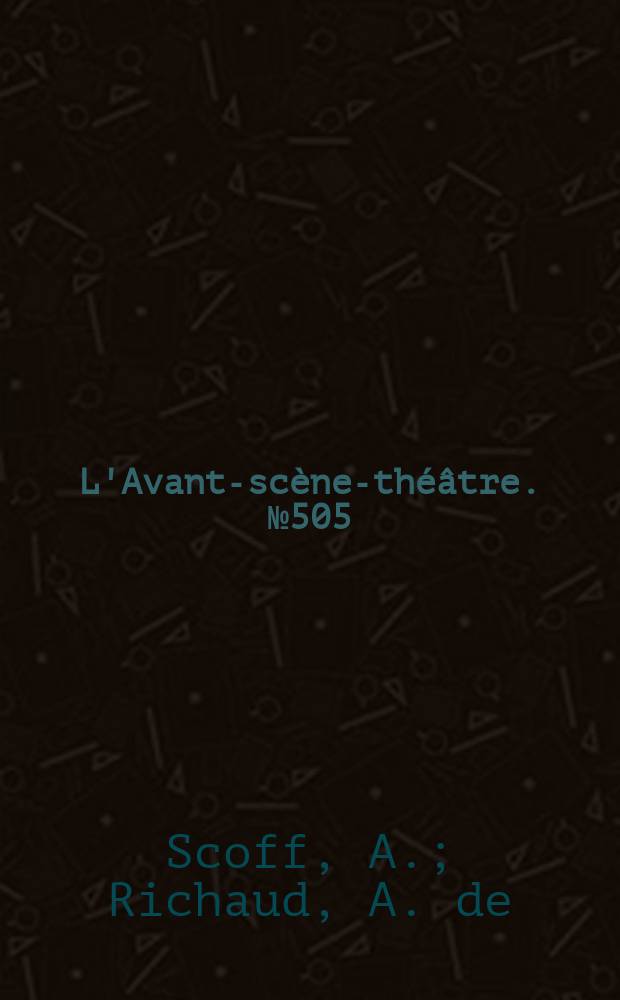 L'Avant-scène-théâtre. №505 : Jésus-Fric supercrack. Les reliques