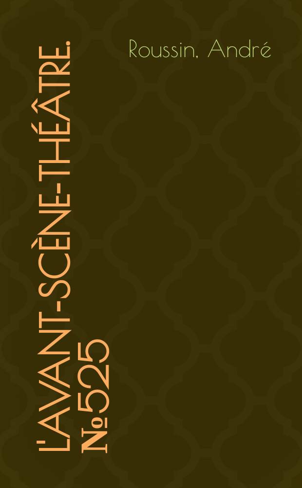 L'Avant-scène-théâtre. №525 : La Claque. Noces d'argent