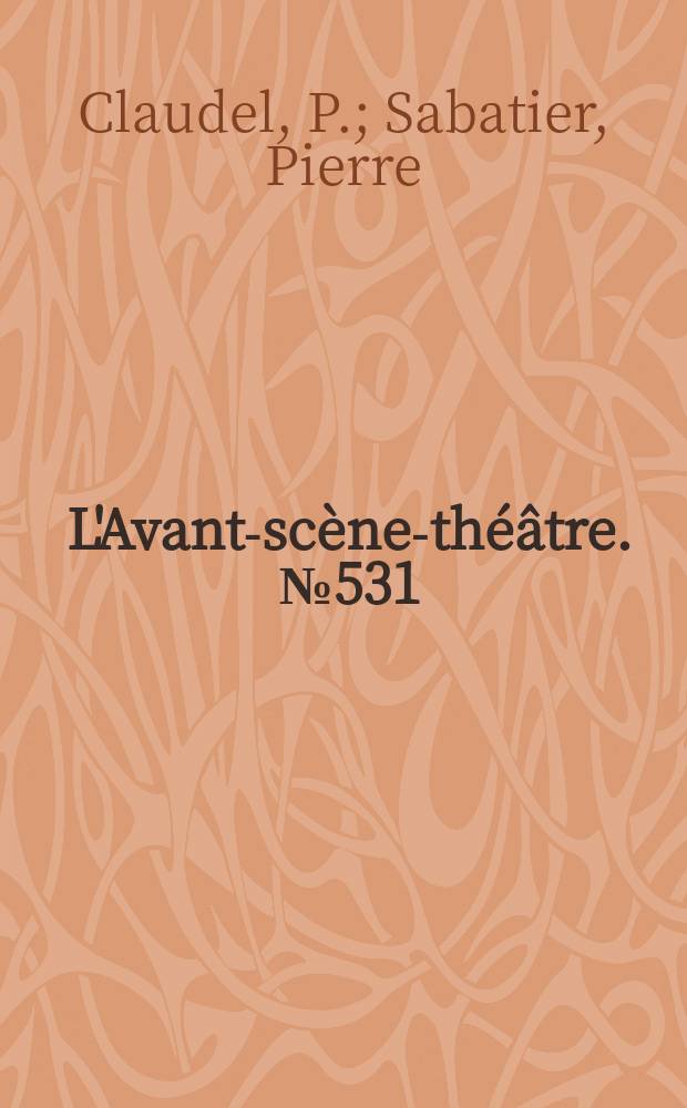 L'Avant-scène-théâtre. №531 : Conversation dans le Loir-et-Cher. Psychiatrie