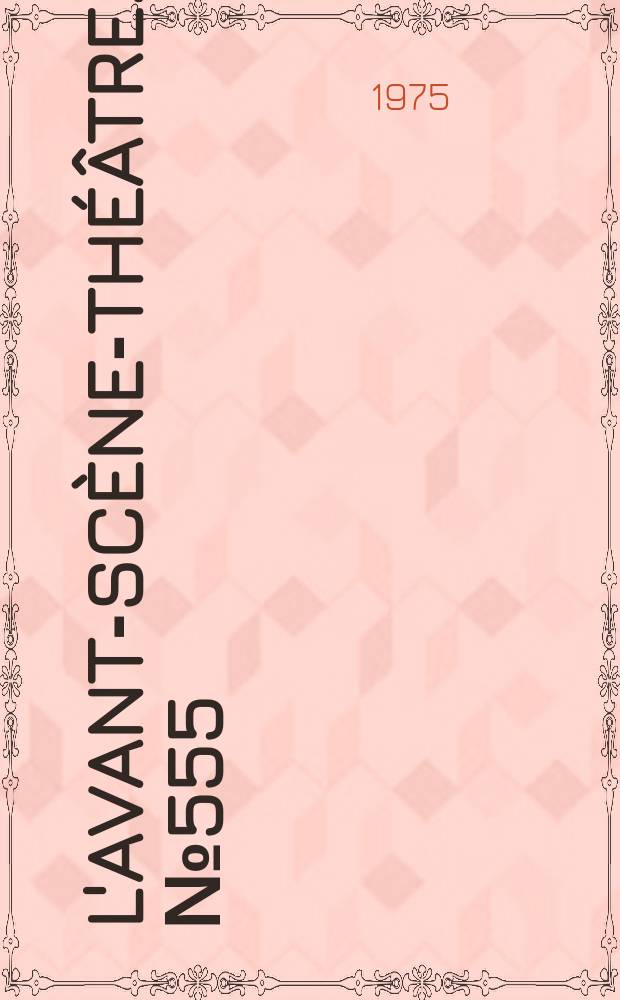 L'Avant-scène-théâtre. №555 : Le tournant