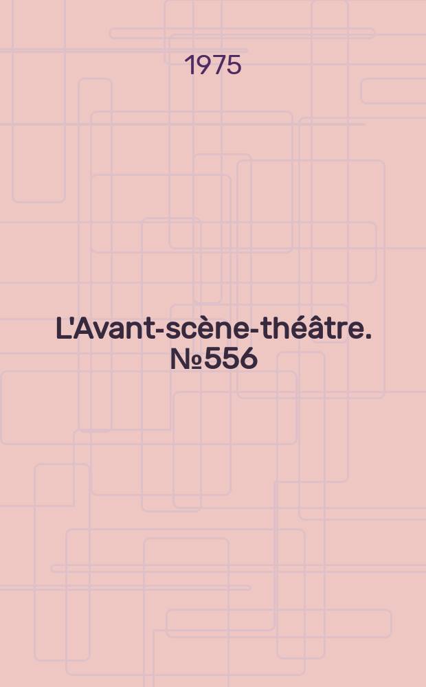 L'Avant-sc&egrave;ne-th&eacute;&acirc;tre. №556 : Le p&eacute;ril bleu ou m&eacute;fiez-vous des autobus. Les berlingots
