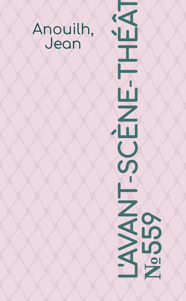 L'Avant-scène-théâtre. №559 : Monsieur Barnett. Le siècle des lumières