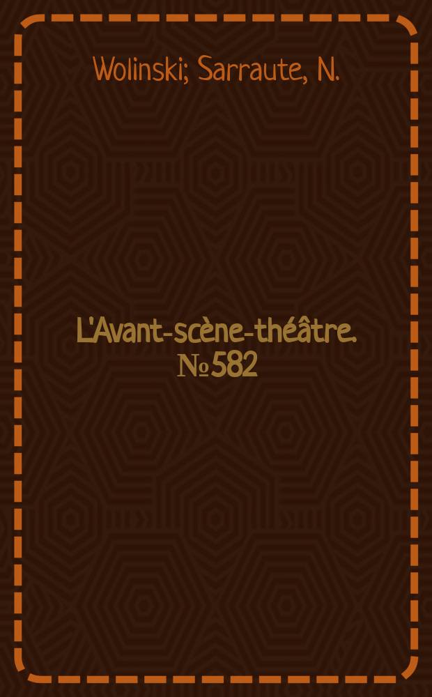 L'Avant-scène-théâtre. №582 : Le Roi des cons. C'est beau
