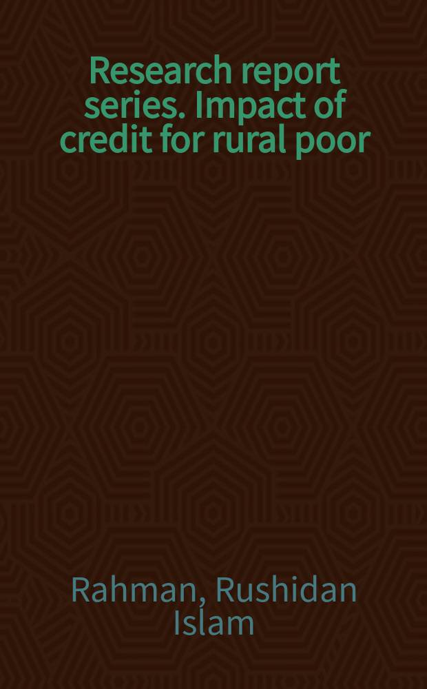 Research report series. Impact of credit for rural poor: an evaluation of Palli Karma-Sahayak Foundation's credit programme