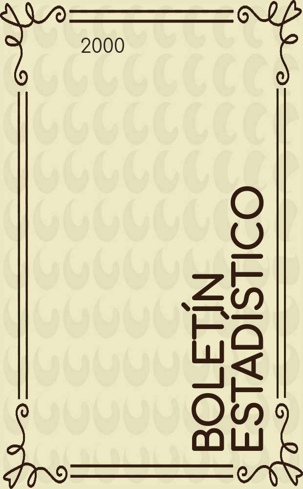 Boletín estadístico : Publicación a cargo de la Gerencia de investigaciones económicas. A.41 2000, №1