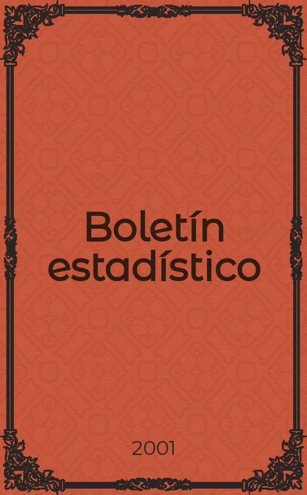 Boletín estadístico : Publicación a cargo de la Gerencia de investigaciones económicas. A.42 2001, №7