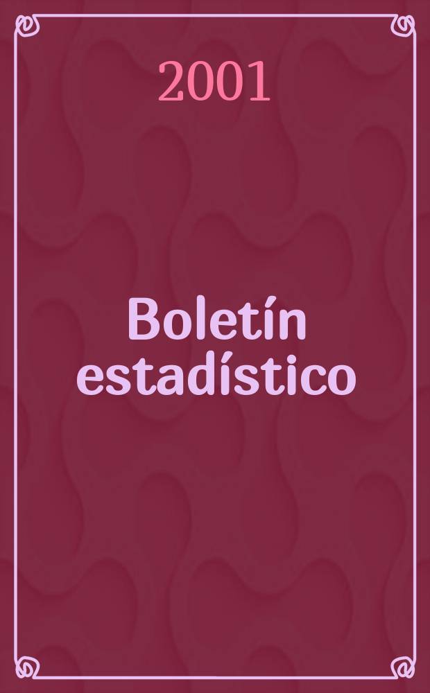 Boletín estadístico : Publicación a cargo de la Gerencia de investigaciones económicas. A.42 2001, №10