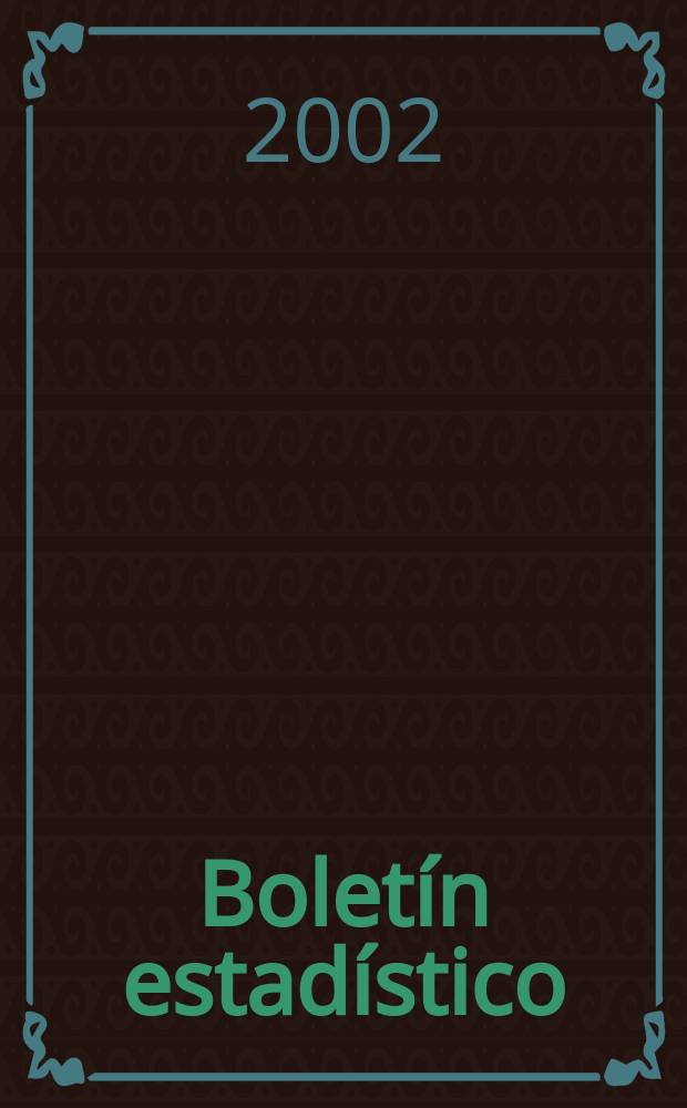 Boletín estadístico : Publicación a cargo de la Gerencia de investigaciones económicas. A.43 2002, №8