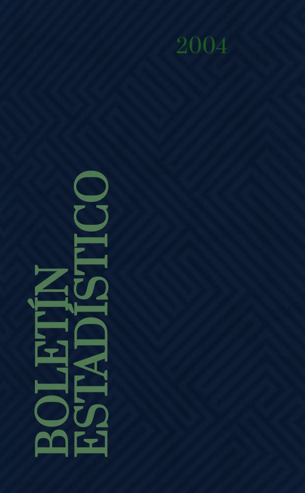 Boletín estadístico : Publicación a cargo de la Gerencia de investigaciones económicas. A.45 2004, №2