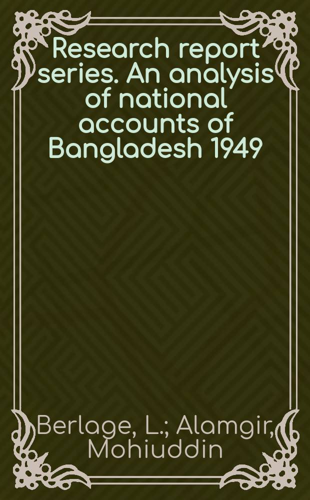 Research report series. An analysis of national accounts of Bangladesh 1949/50-1968/69