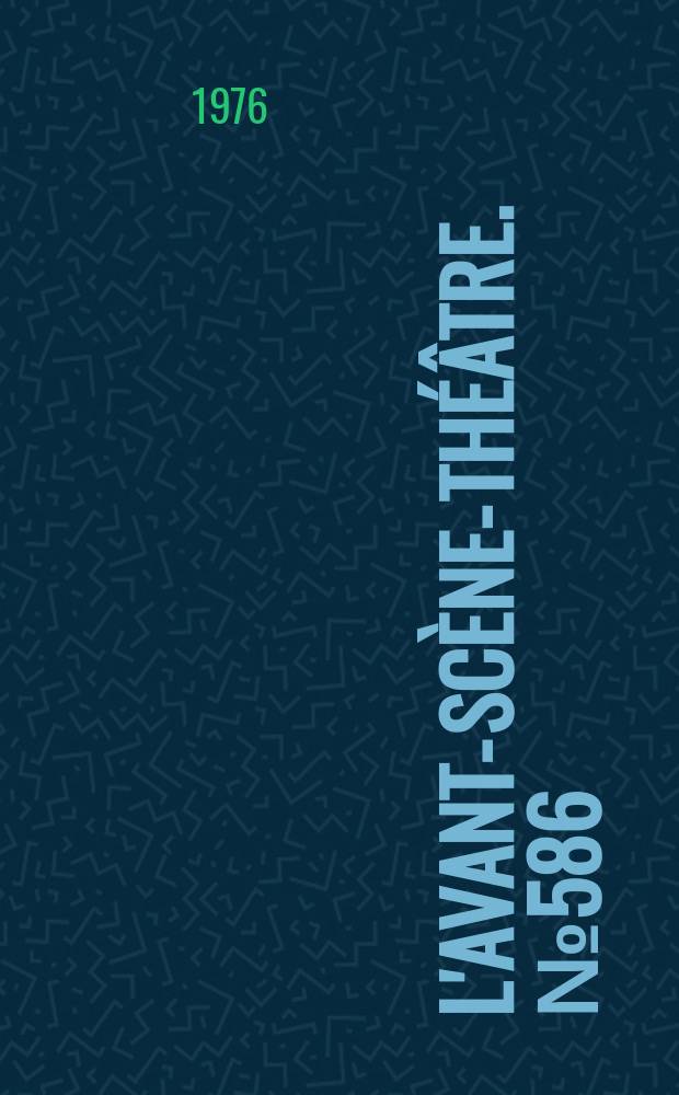 L'Avant-scène-théâtre. №586 : Passion du général Franco par les émigrés eux-mêmes
