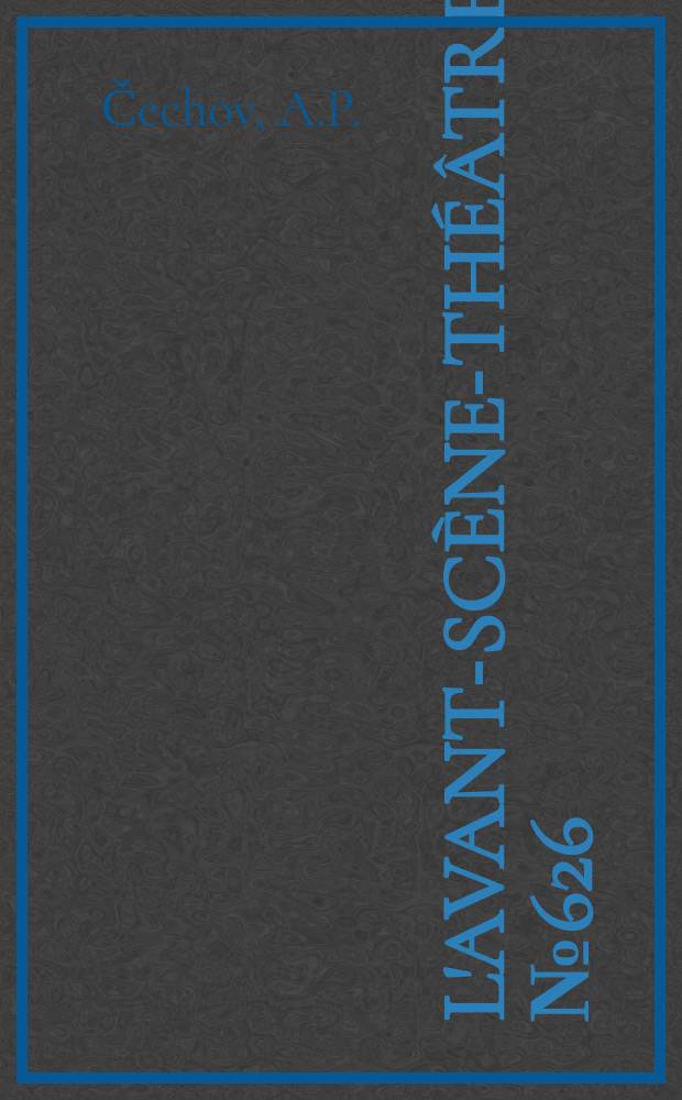 L'Avant-sc&egrave;ne-th&eacute;&acirc;tre. №626 : La Mouette