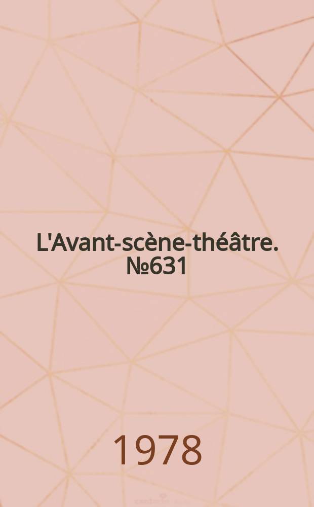 L'Avant-scène-théâtre. №631 : Le naufragé. La Goutte