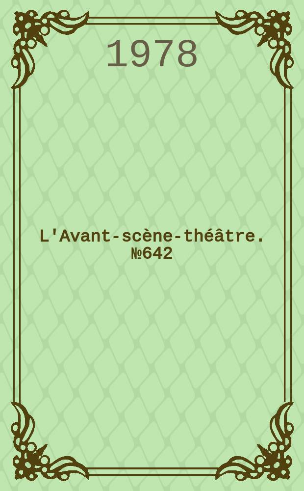 L'Avant-scène-théâtre. №642 : Pauvre B...!. Le terrain vague