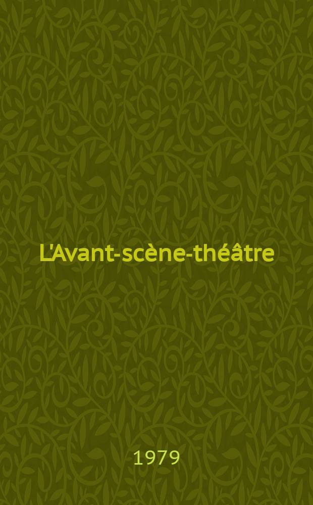 L'Avant-scène-théâtre : Audience ; Vernissage