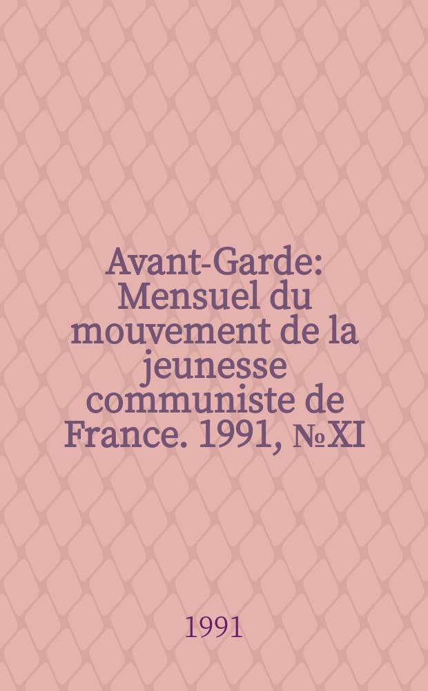 Avant-Garde : Mensuel du mouvement de la jeunesse communiste de France. 1991, №XI/XII