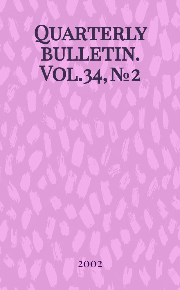 Quarterly bulletin. Vol.34, №2