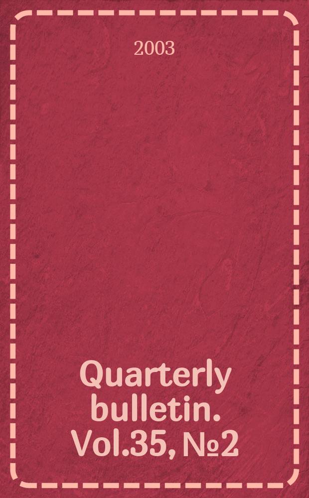 Quarterly bulletin. Vol.35, №2