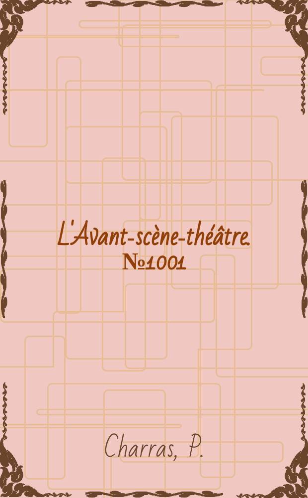 L'Avant-scène-théâtre. №1001 : Dimanche prochain