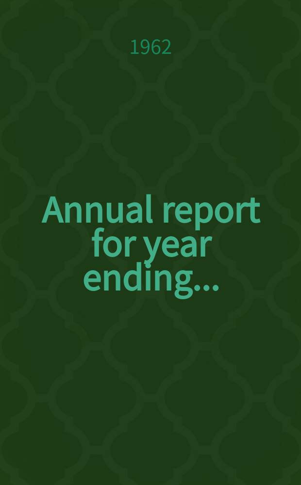 Annual report for year ending...