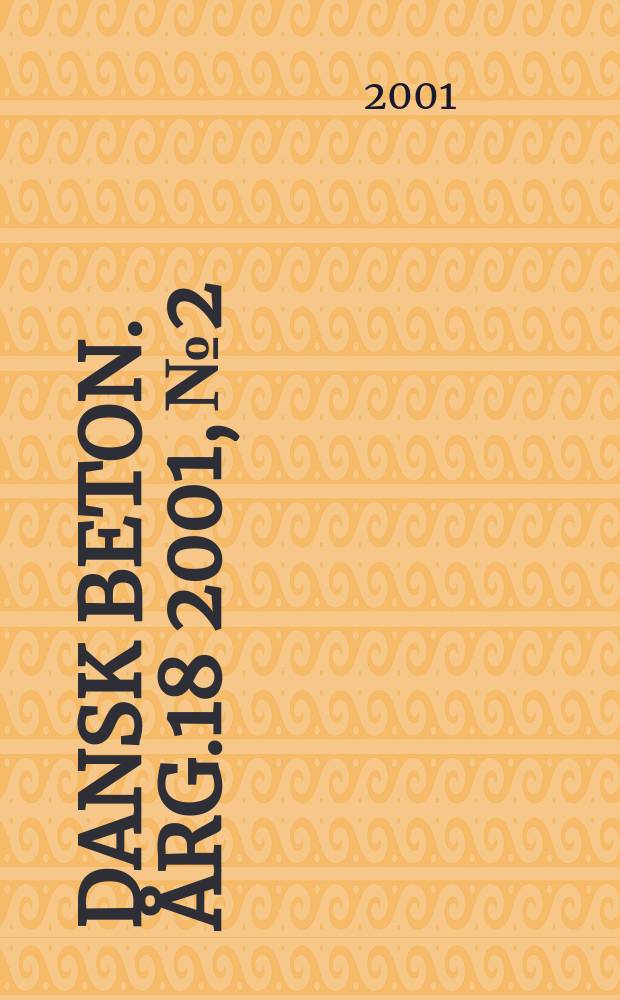 Dansk beton. Årg.18 2001, №2