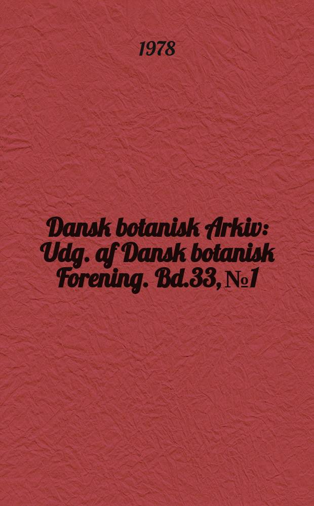 Dansk botanisk Arkiv : Udg. af Dansk botanisk Forening. Bd.33, №1 : Orchid genera in Thailand