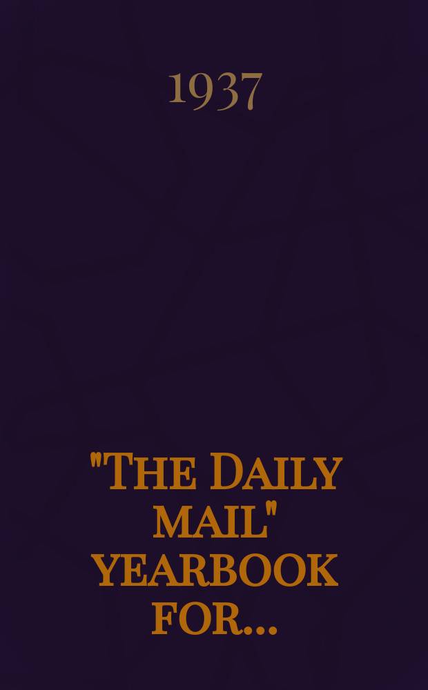 "The Daily mail" yearbook for ... : A handy reference book to questions of the day
