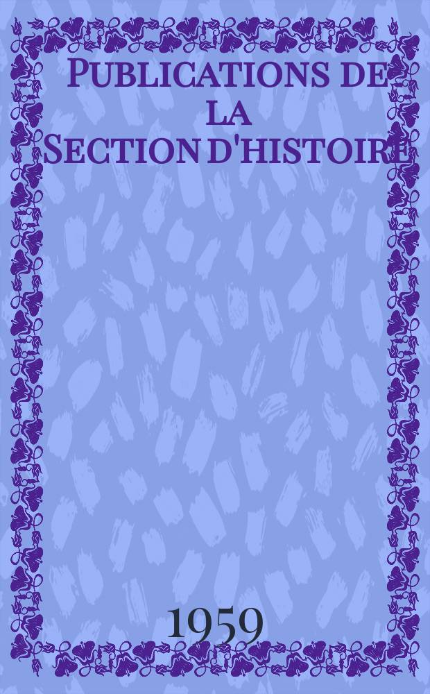Publications de la Section d'histoire