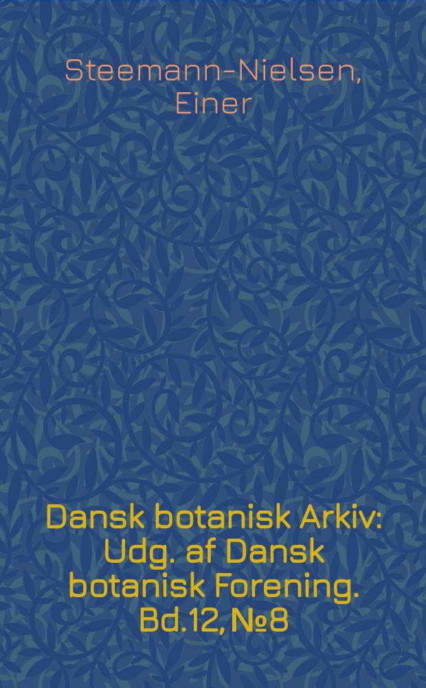 Dansk botanisk Arkiv : Udg. af Dansk botanisk Forening. Bd.12, №8 : Photosynthesis of aquatic plants, with special reference to the carbon-sources