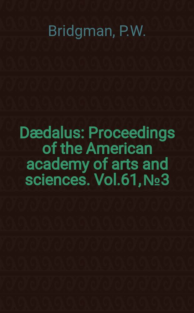 Dædalus : Proceedings of the American academy of arts and sciences. Vol.61, №3 : The effect of pressure on the viscosity of forty-three pure liquids